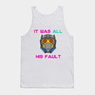 All Starlord's Fault Tank Top